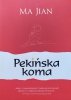 Ma Jian Pekińska koma